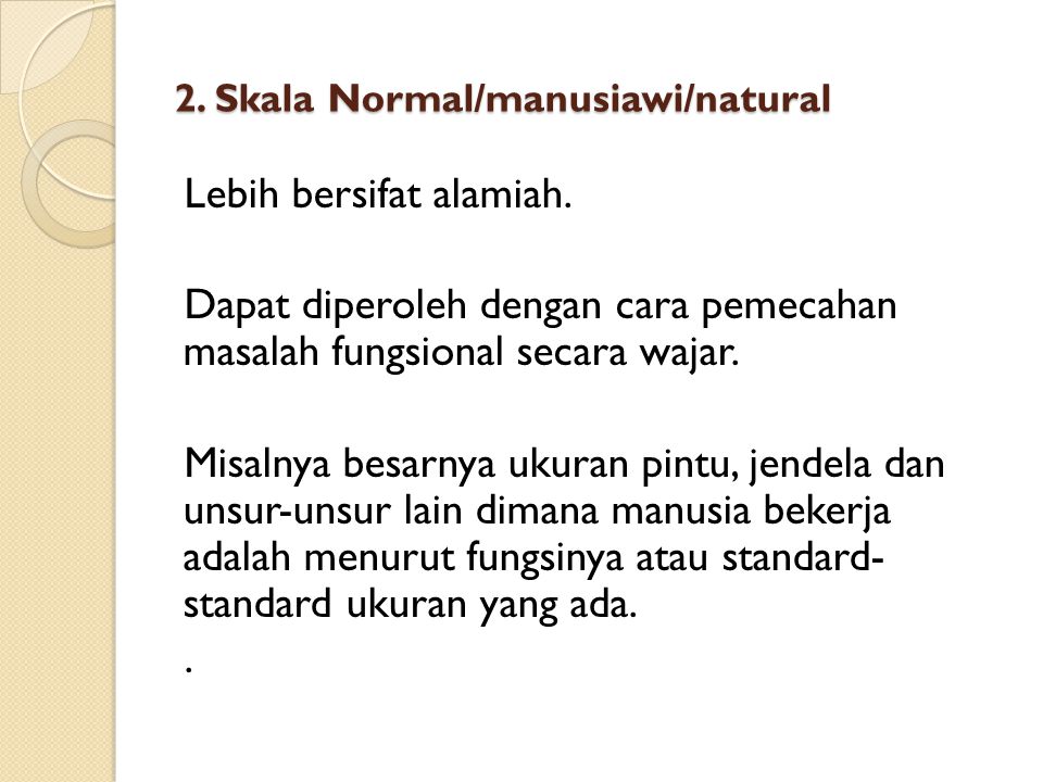 2. Skala Normal/manusiawi/natural