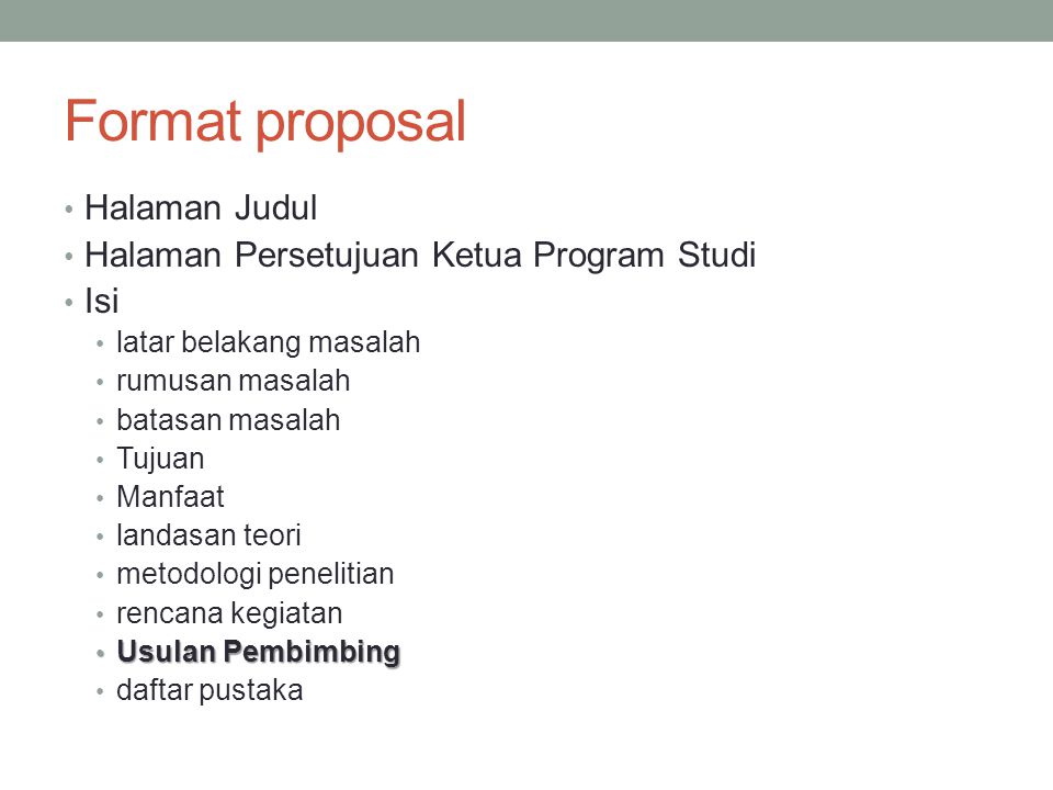Format proposal Halaman Judul Halaman Persetujuan Ketua Program Studi