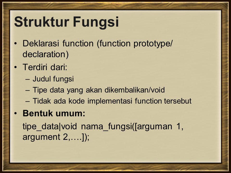 Struktur Fungsi Deklarasi function (function prototype/ declaration)