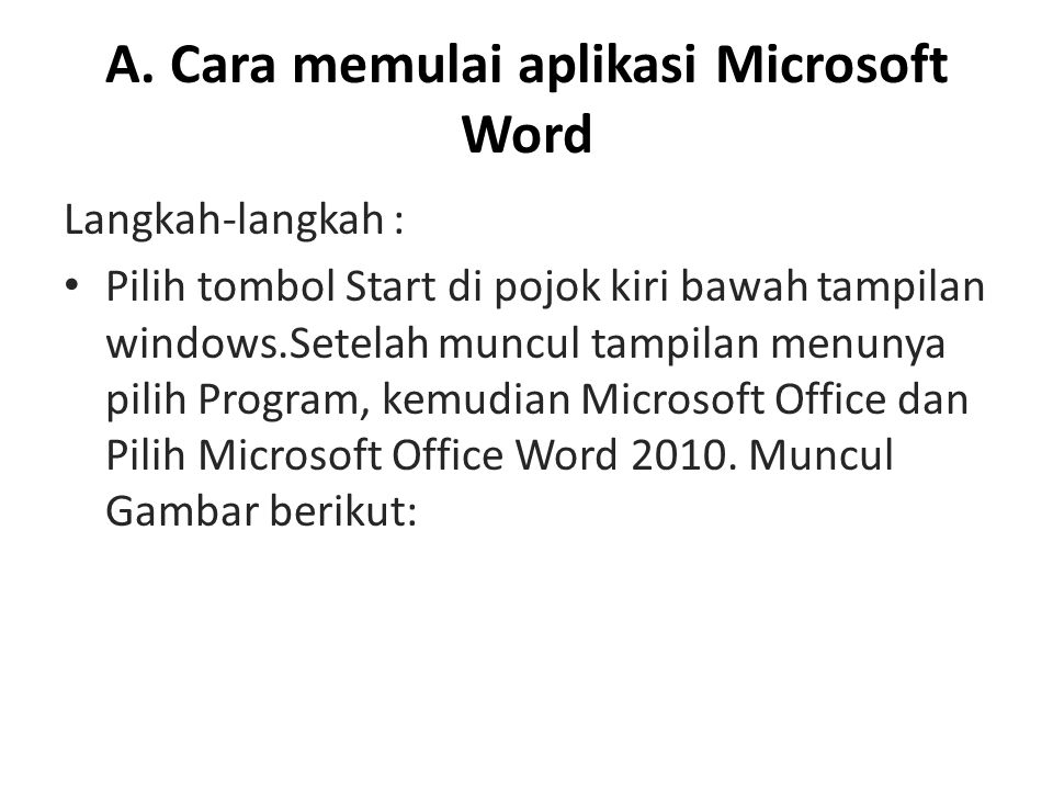 A. Cara memulai aplikasi Microsoft Word