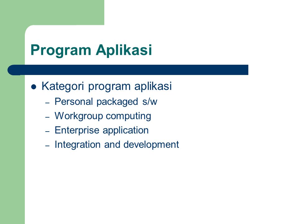 Program Aplikasi Kategori program aplikasi Personal packaged s/w