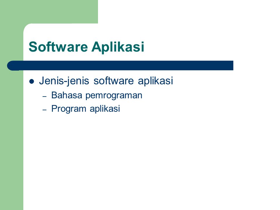 Software Aplikasi Jenis-jenis software aplikasi Bahasa pemrograman
