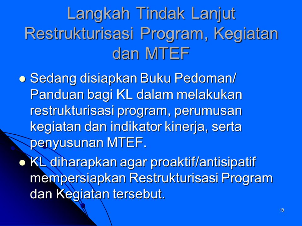 Langkah Tindak Lanjut Restrukturisasi Program, Kegiatan dan MTEF