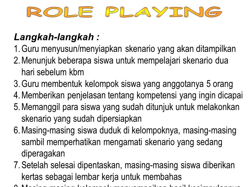 ROLE PLAYING Langkah-langkah :