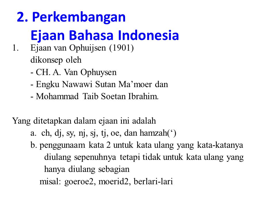 2. Perkembangan Ejaan Bahasa Indonesia