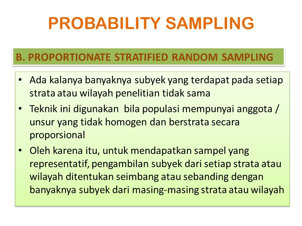 PROBABILITY SAMPLING B. PROPORTIONATE STRATIFIED RANDOM SAMPLING