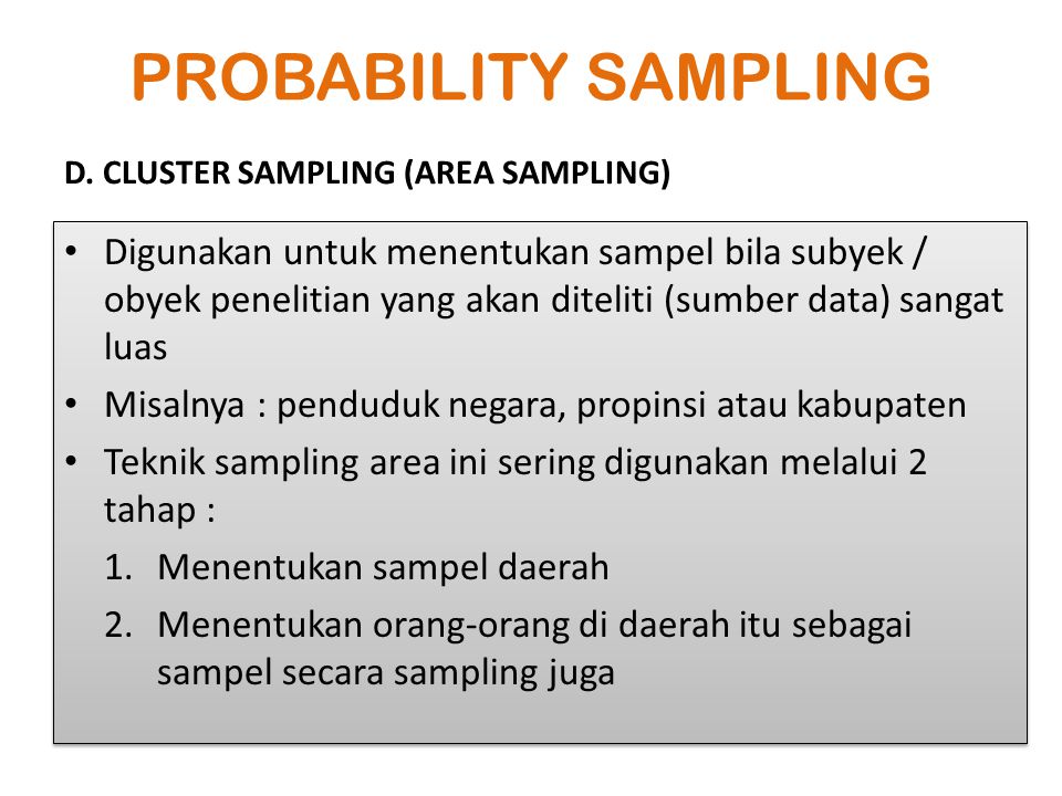 PROBABILITY SAMPLING D. CLUSTER SAMPLING (AREA SAMPLING)