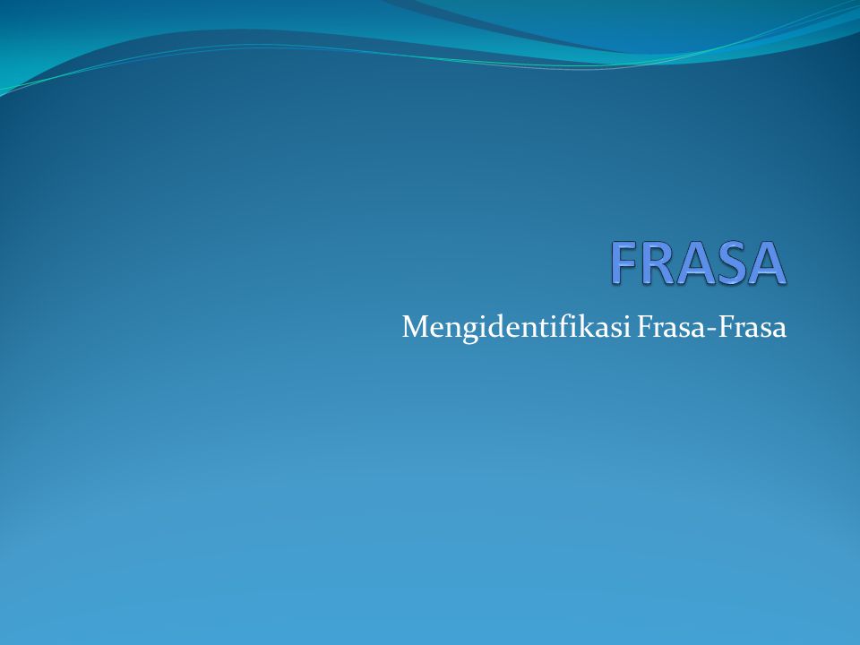 Mengidentifikasi Frasa-Frasa