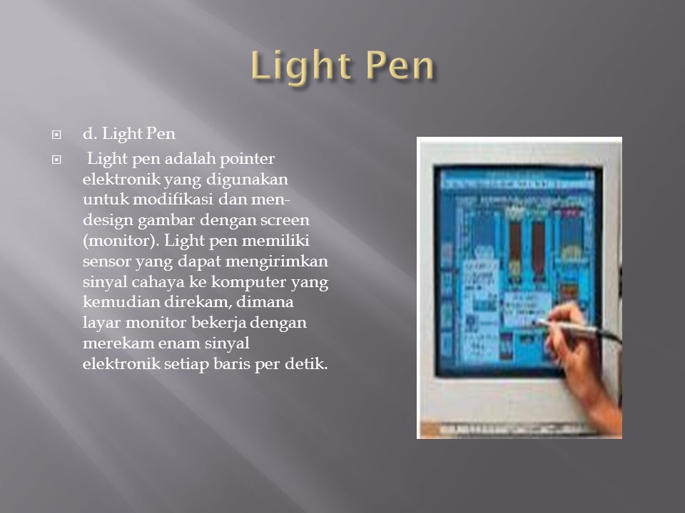 Light Pen d. Light Pen.