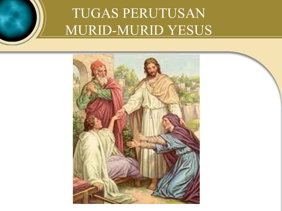 TUGAS PERUTUSAN MURID-MURID YESUS