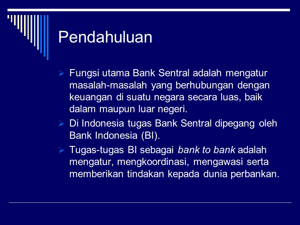Fungsi utama bank indonesia secara umum adalah