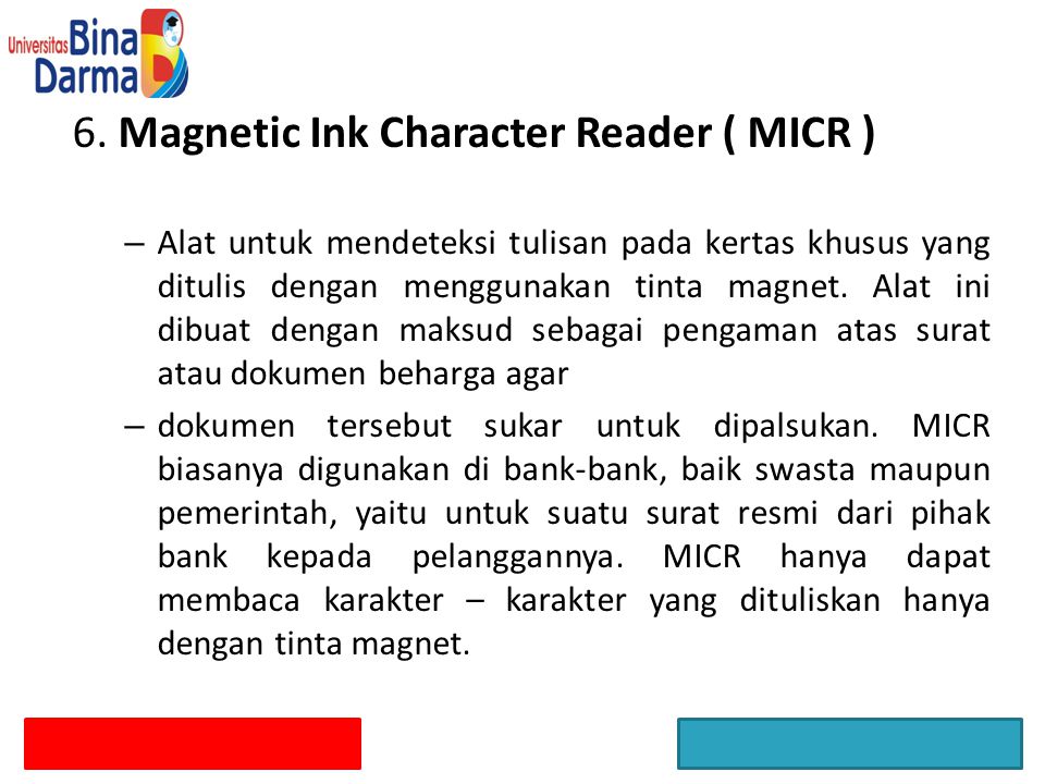 6. Magnetic Ink Character Reader ( MICR )