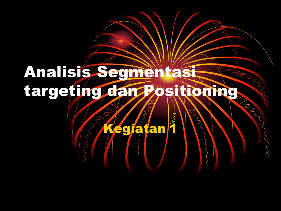 Analisis Segmentasi targeting dan Positioning