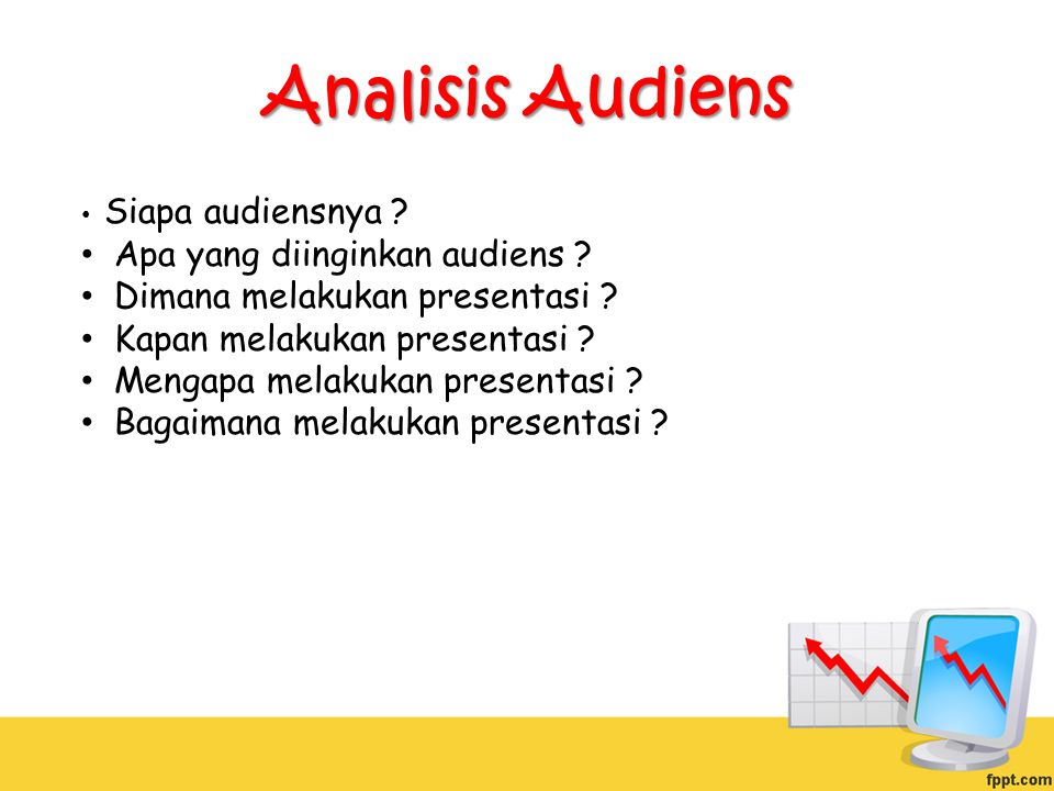 Analisis Audiens Apa yang diinginkan audiens
