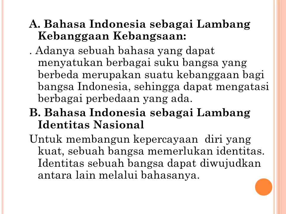 A. Bahasa Indonesia sebagai Lambang Kebanggaan Kebangsaan: