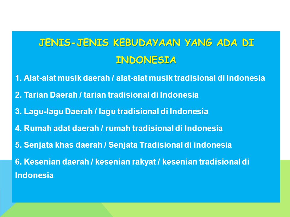 JENIS-JENIS KEBUDAYAAN YANG ADA DI INDONESIA
