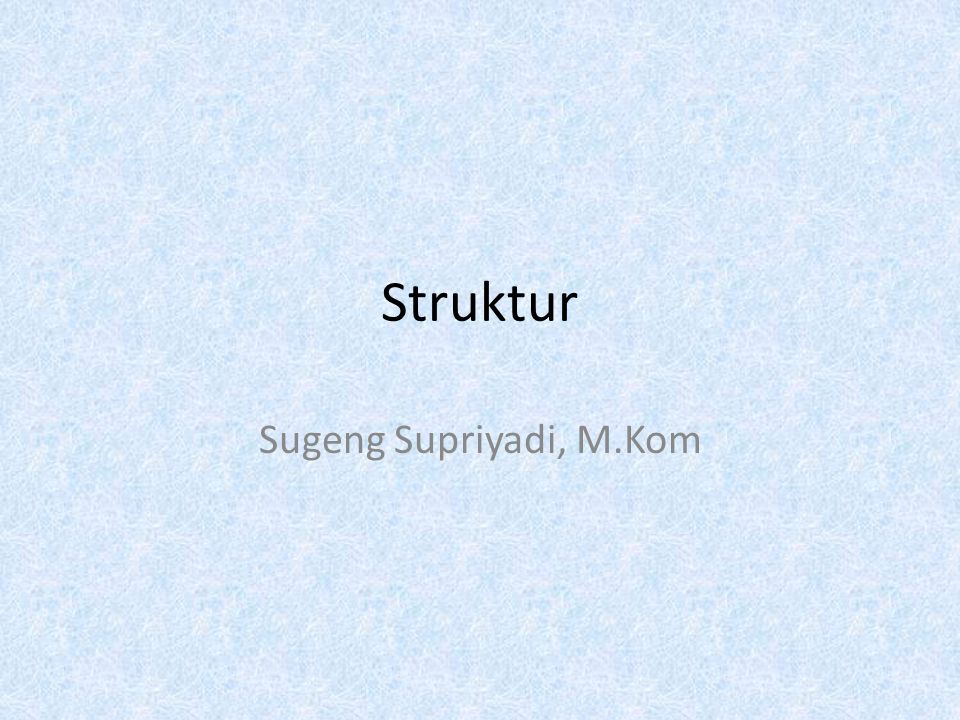 Struktur Sugeng Supriyadi, M.Kom