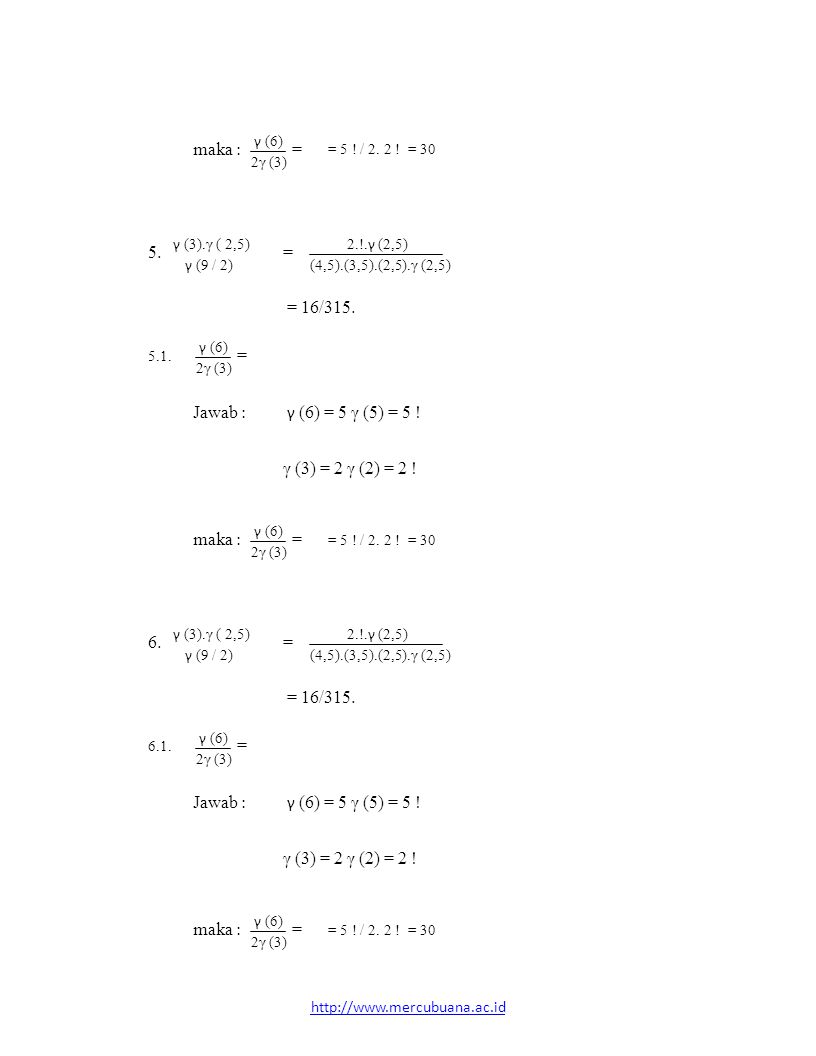 γ (6) 2.!.γ (2,5) γ (6) γ (6) = 5 γ (5) = 5 ! γ (6) 2.!.γ (2,5) γ (6)