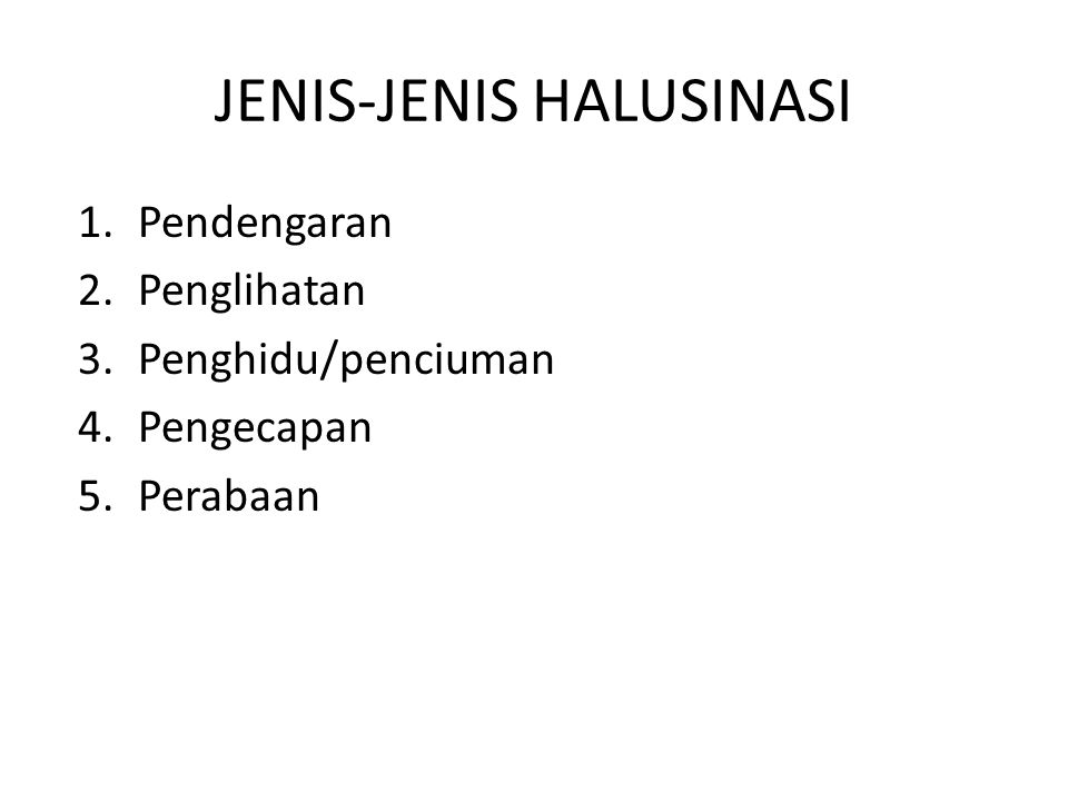 JENIS-JENIS HALUSINASI