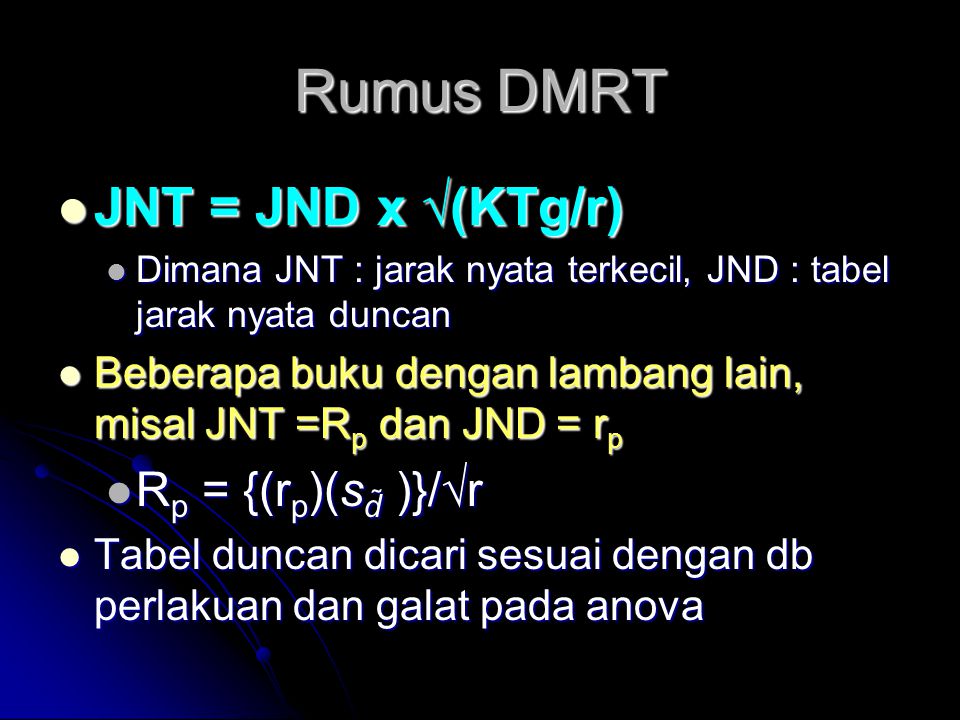 Rumus DMRT JNT = JND x √(KTg/r) Rp = {(rp)(sd̃ )}/√r