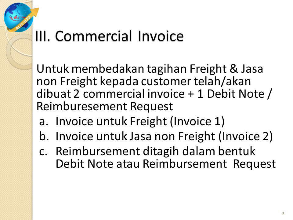 IV. Faktur Pajak Dari dua Commercial Invoice akan dibuat 1 (satu) Faktur Pajak.
