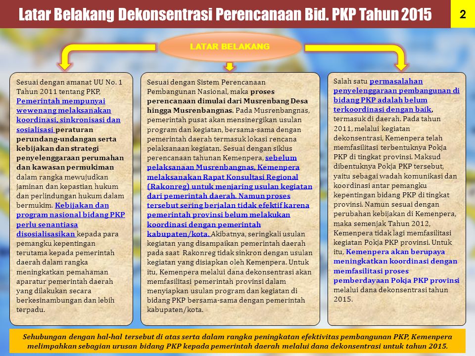 Latar Belakang Dekonsentrasi Perencanaan Bid. PKP Tahun 2015