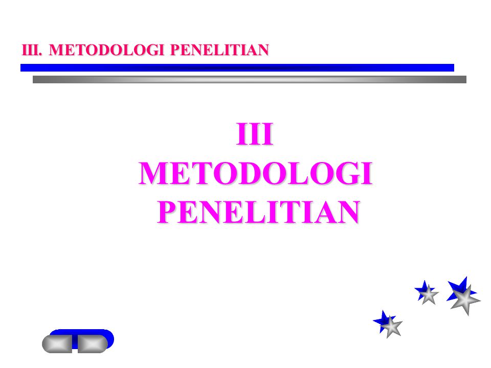 III. METODOLOGI PENELITIAN