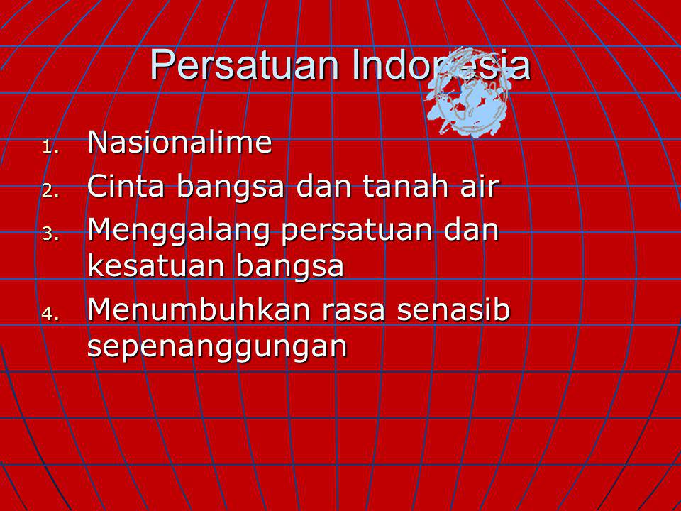 Persatuan Indonesia Nasionalime Cinta bangsa dan tanah air