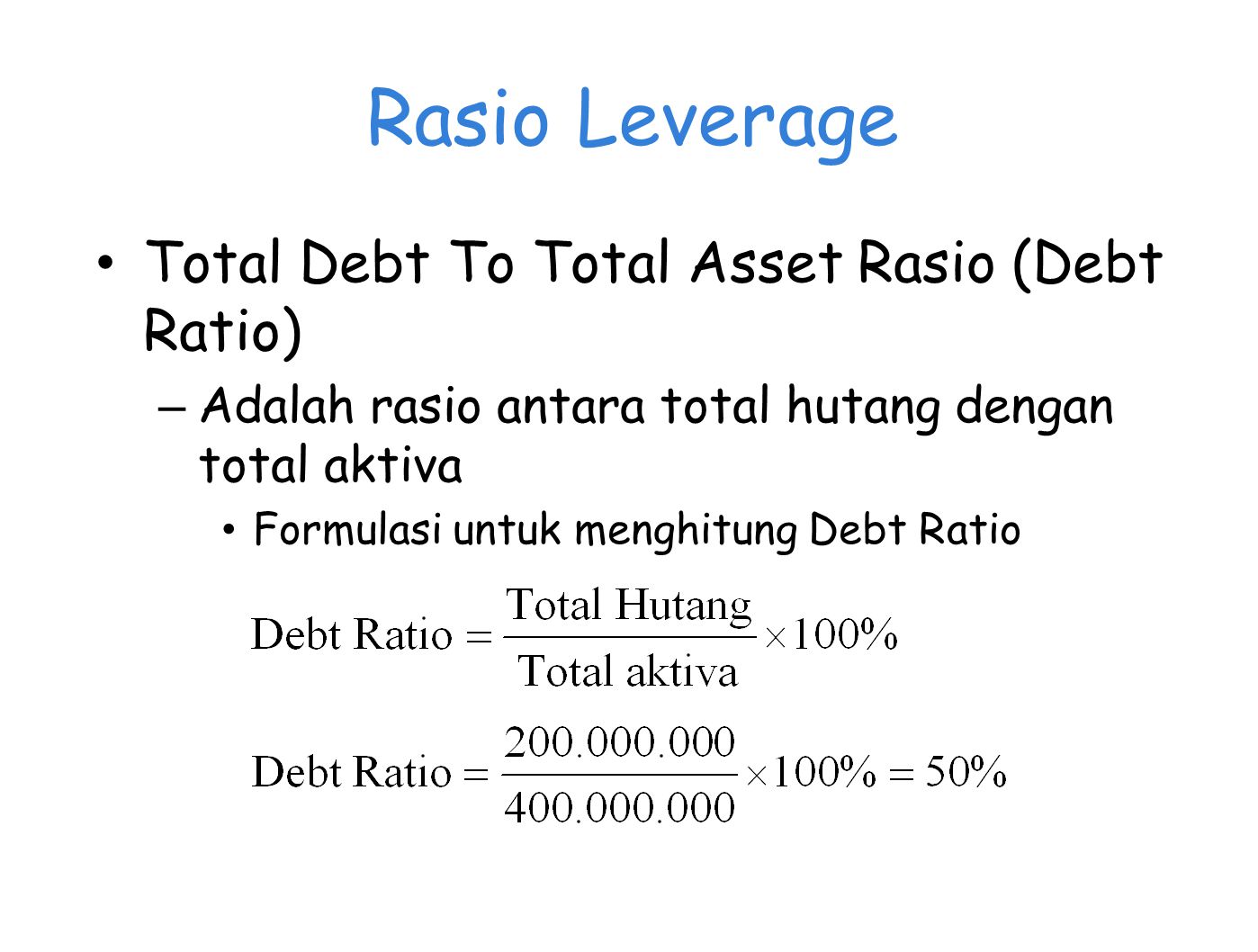 Rasio Leverage Total Debt To Total Asset Rasio (Debt Ratio)