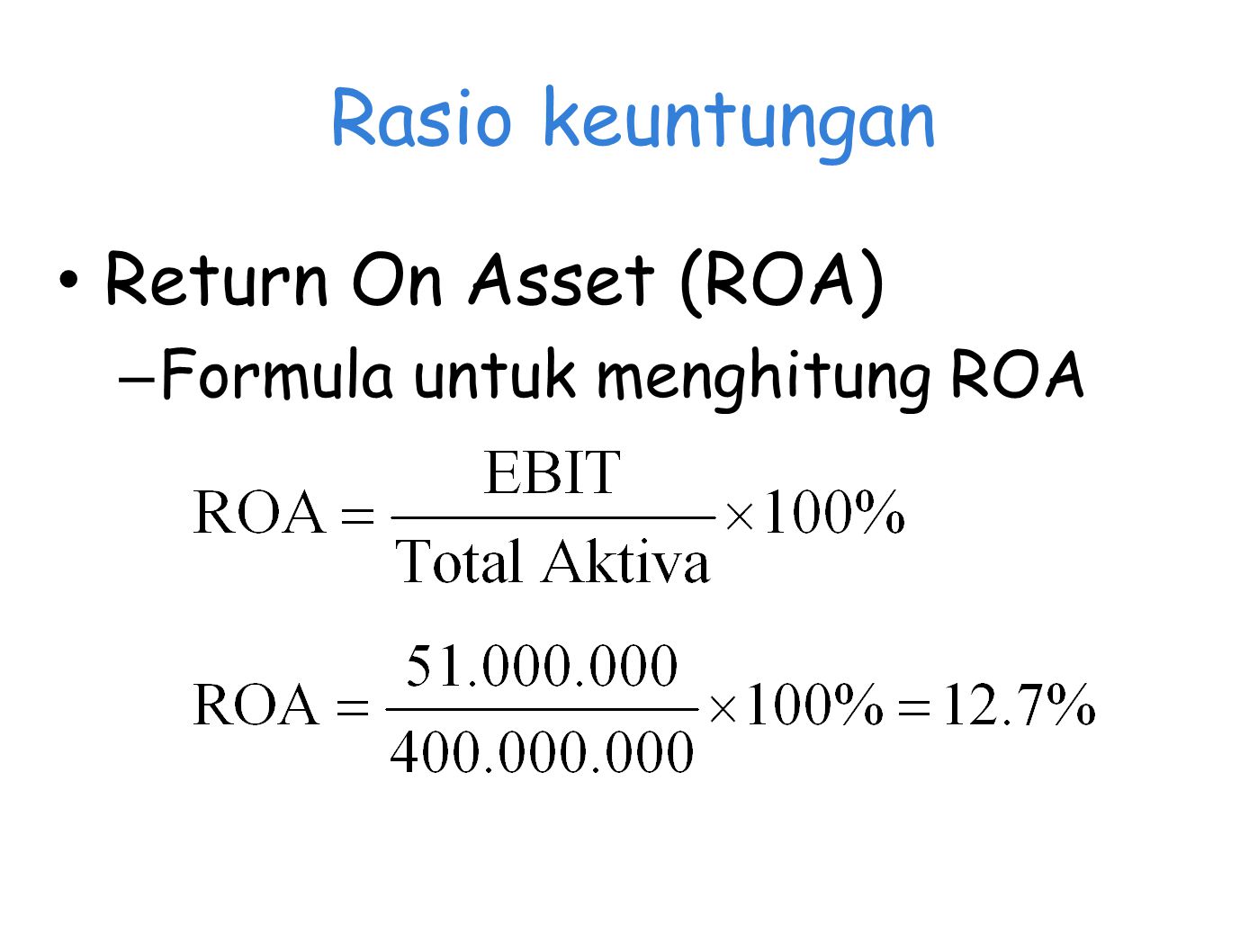 Rasio keuntungan Return On Asset (ROA) Formula untuk menghitung ROA