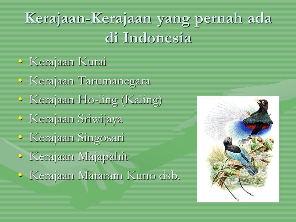 Kerajaan-Kerajaan yang pernah ada di Indonesia