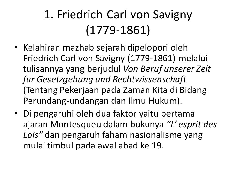 1. Friedrich Carl von Savigny ( )