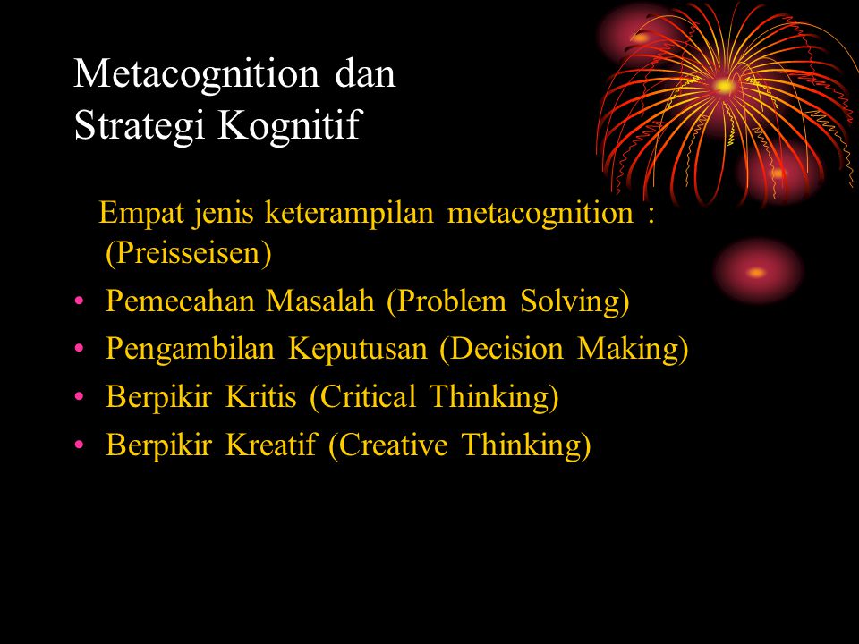 Metacognition dan Strategi Kognitif