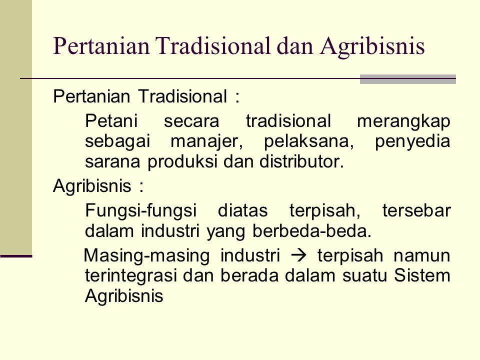 Pertanian Tradisional dan Agribisnis