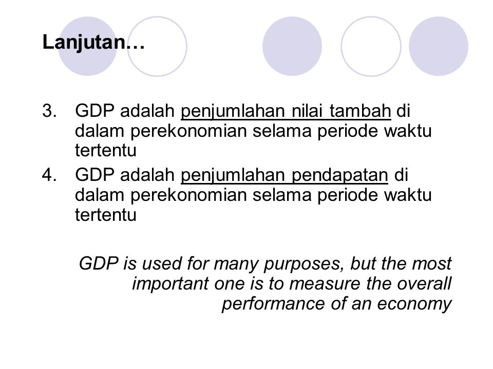 Lanjutan… GDP adalah penjumlahan nilai tambah di dalam perekonomian selama periode waktu tertentu.