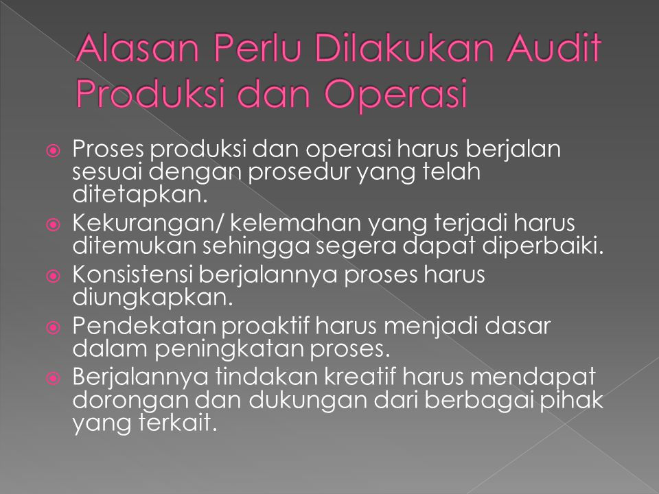 Alasan Perlu Dilakukan Audit Produksi dan Operasi