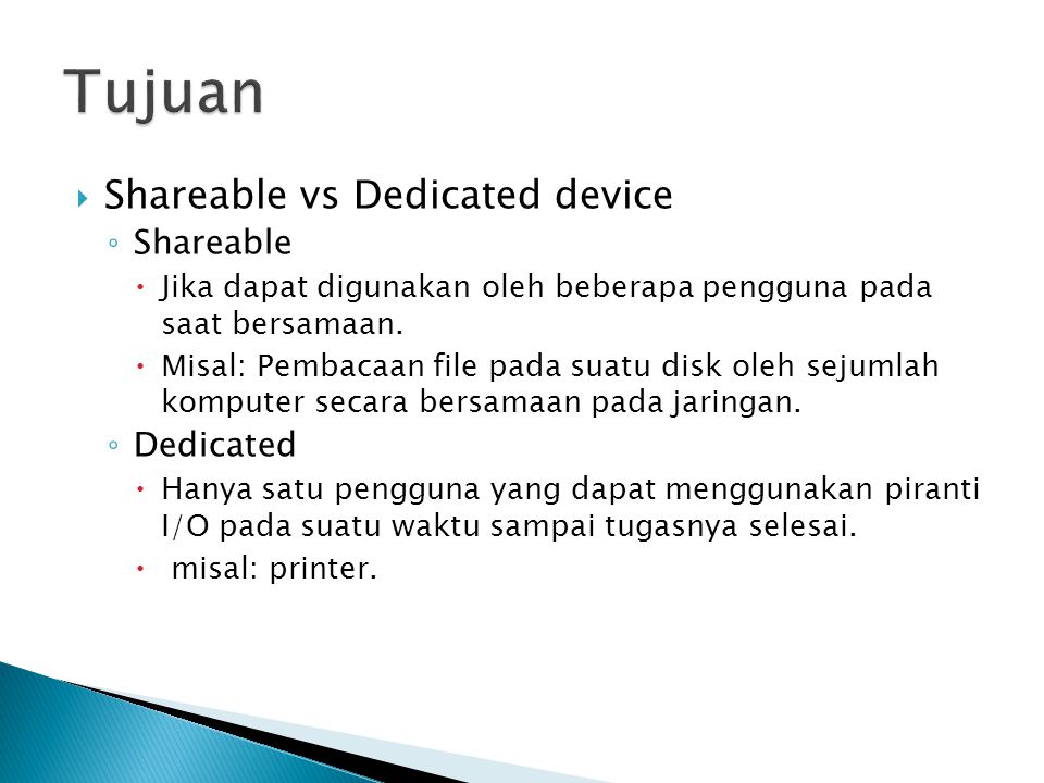 Tujuan Shareable vs Dedicated device Shareable Dedicated