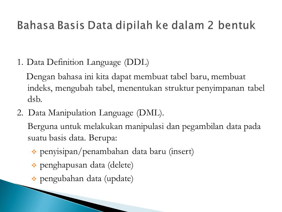 Bahasa Basis Data dipilah ke dalam 2 bentuk