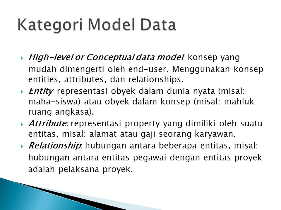 Kategori Model Data High-level or Conceptual data model konsep yang
