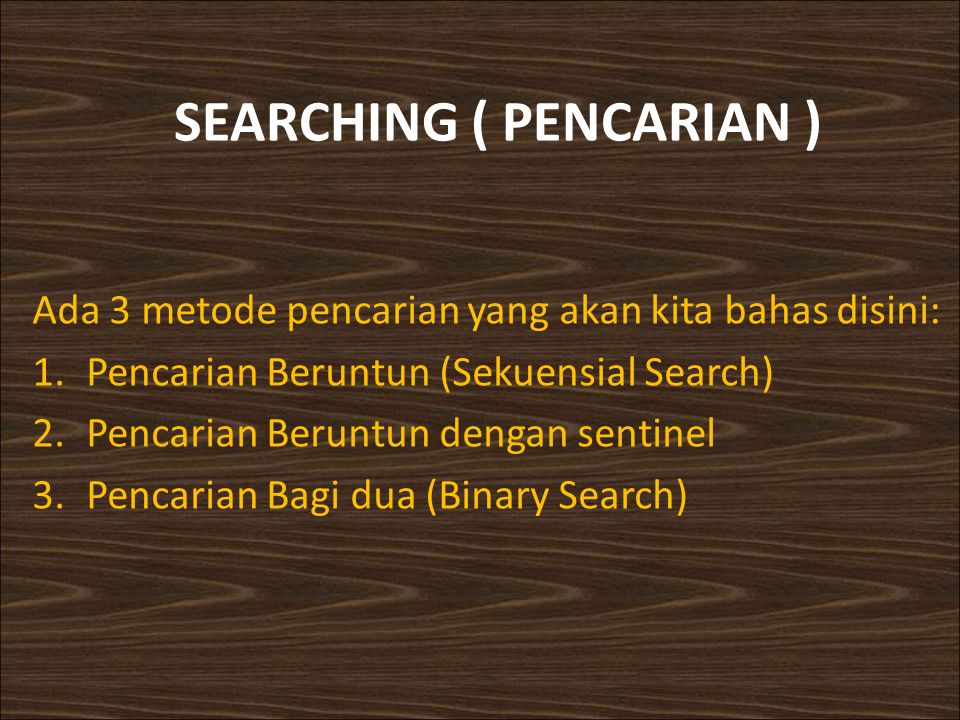 SEARCHING ( PENCARIAN )