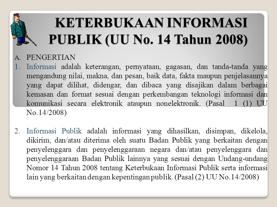 KETERBUKAAN INFORMASI PUBLIK (UU No. 14 Tahun 2008)