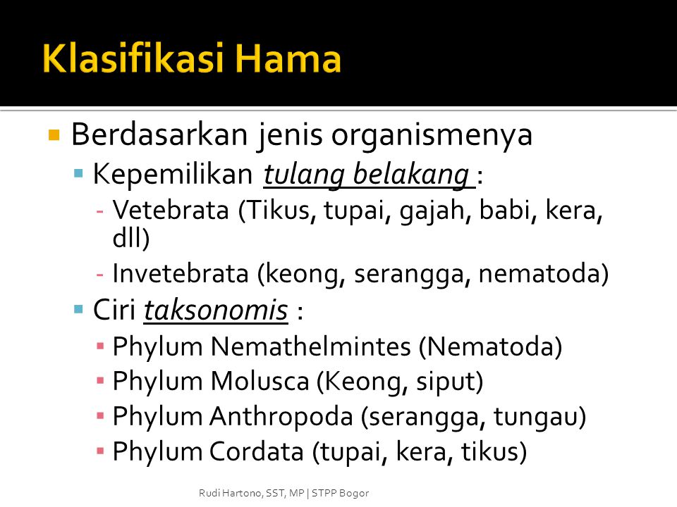 Klasifikasi Hama Berdasarkan jenis organismenya