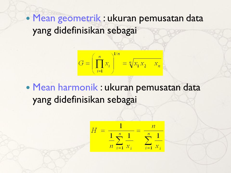 Mean geometrik : ukuran pemusatan data yang didefinisikan sebagai