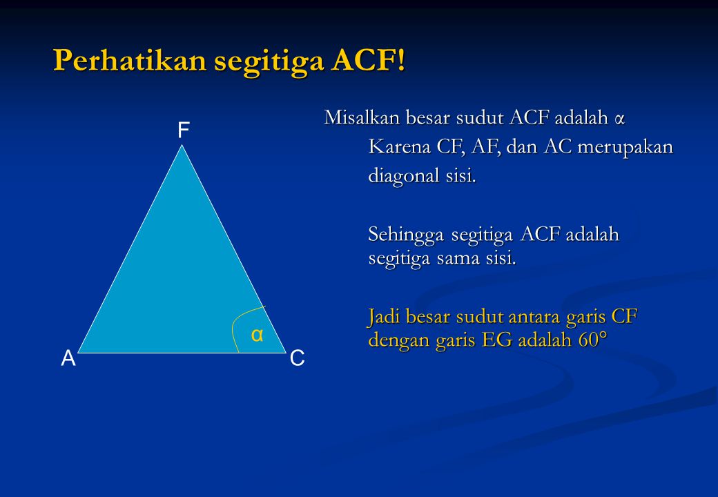 Perhatikan segitiga ACF!