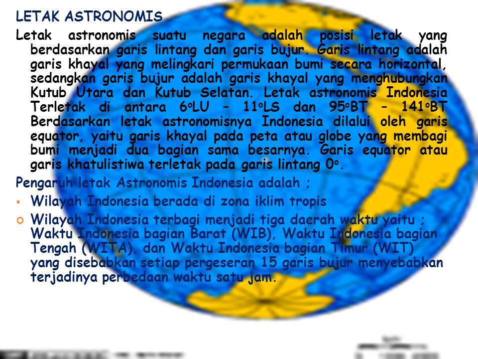 Pengaruh letak Astronomis Indonesia adalah ;