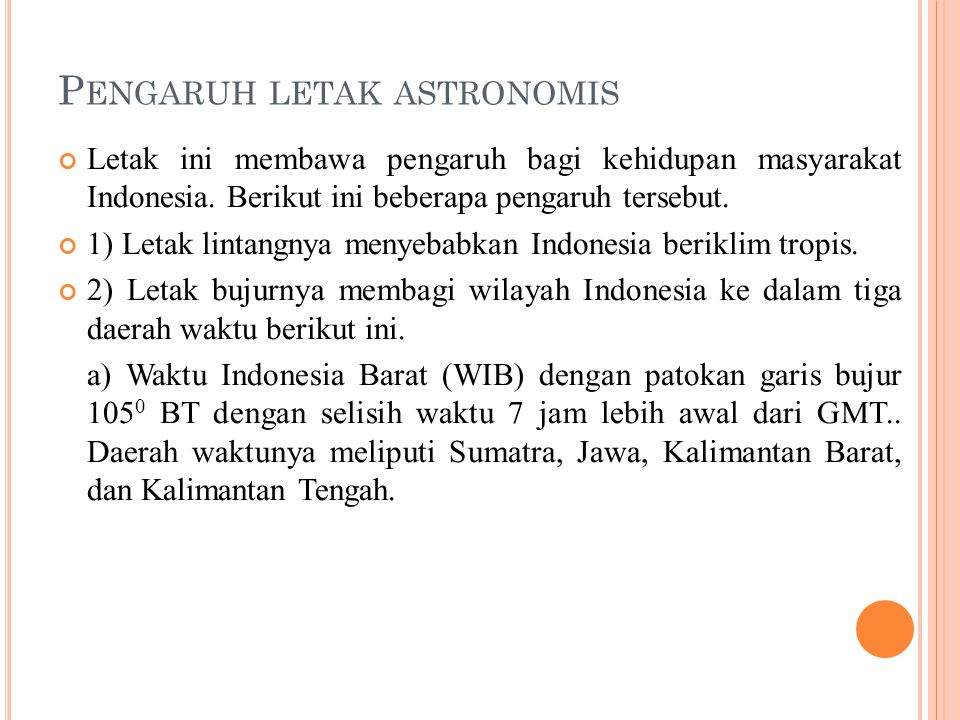 Jelaskan pengaruh letak astronomis terhadap kondisi iklim dan kondisi pertanian indonesia