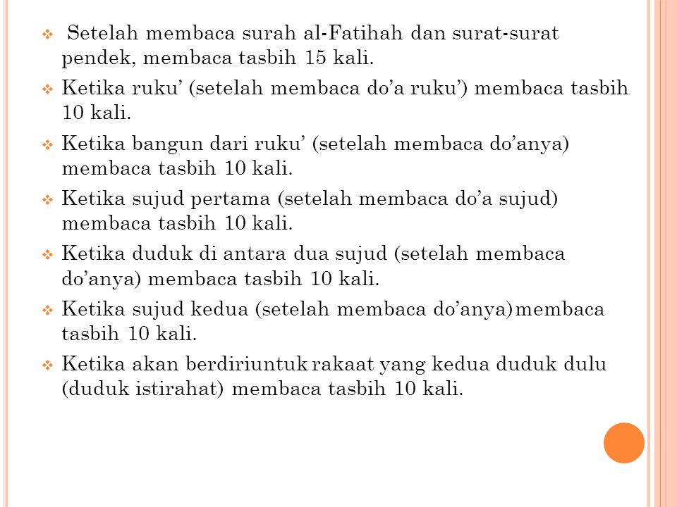 Setelah membaca surah al-Fatihah dan surat-surat pendek, membaca tasbih 15 kali.