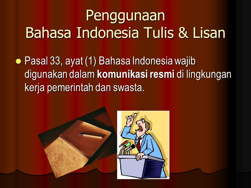 Penggunaan Bahasa Indonesia Tulis & Lisan