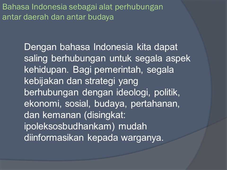 Bahasa Indonesia sebagai alat perhubungan antar daerah dan antar budaya
