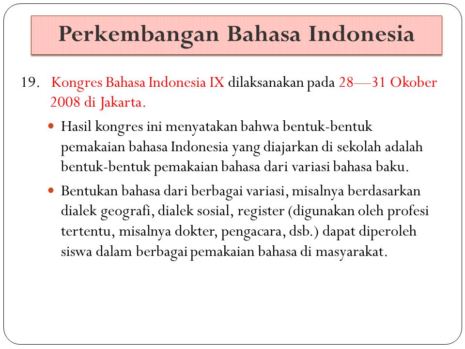 Perkembangan Bahasa Indonesia